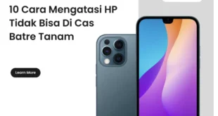 cara mengatasi HP tidak bisa di cas batre tanam